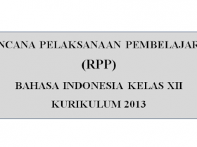 RPP Bahasa Indonesia Kelas 12 Kurikulum 2013