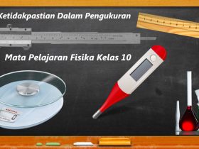 ketidakpastian pengukuran fisika kelas 10