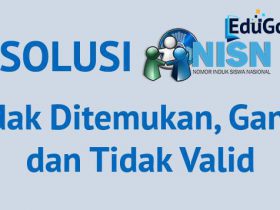 NISN Tidak Ditemukan, Ganda dan Tidak Valid ? Berikut Cara Mengatasinya